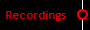 Recordings